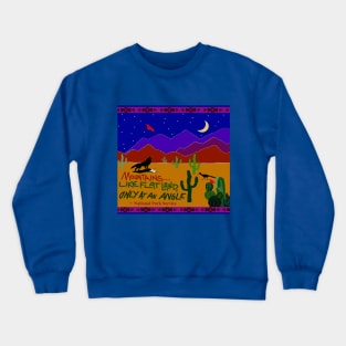 Mountains - Like Flat Land, Only at an Angle Crewneck Sweatshirt